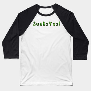 SucksYes! Baseball T-Shirt